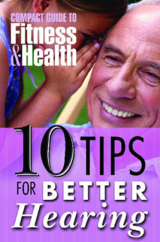 Cover of 10 Tips for Better Hearing