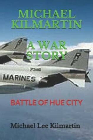 Cover of Michael Kilmartin a War Story