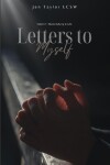 Book cover for Letters to Myself Volume 4