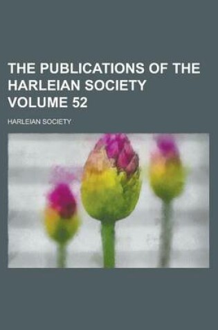 Cover of The Publications of the Harleian Society Volume 52