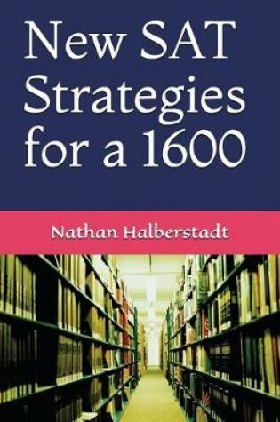 Cover of New SAT Strategies for a 1600