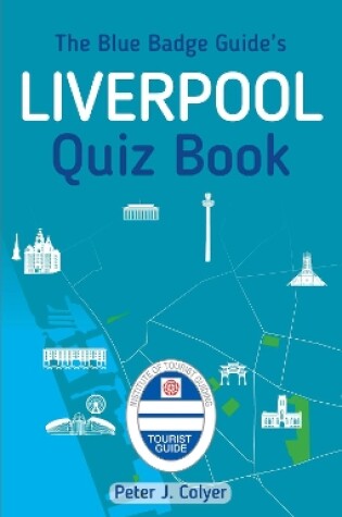 Cover of The Blue Badge Guide's Liverpool Quiz Book