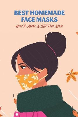 Book cover for Best Homemade Face Masks