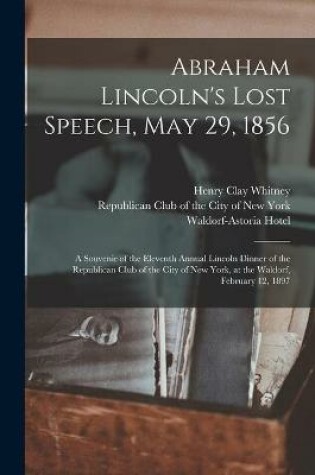 Cover of Abraham Lincoln's Lost Speech, May 29, 1856