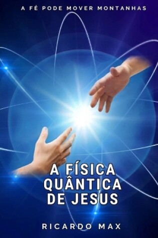 Cover of A F sica Qu ntica de Jesus