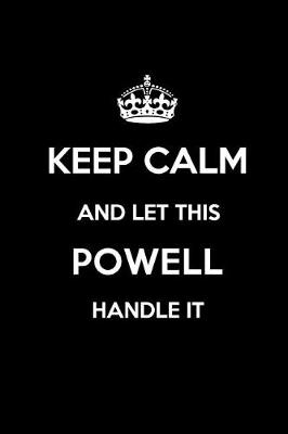 Book cover for Keep Calm and Let This Powell Handle It