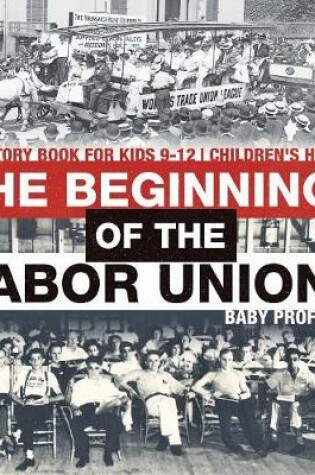 Cover of The Beginnings of the Labor Unions