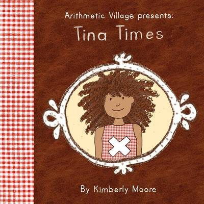 Book cover for Arithmetic Village Presents Tina Times