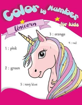 Cover of Color by Number Unicorn for Kids