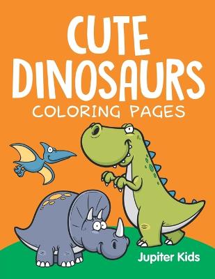 Book cover for Cute Dinosaurs (Coloring Pages)