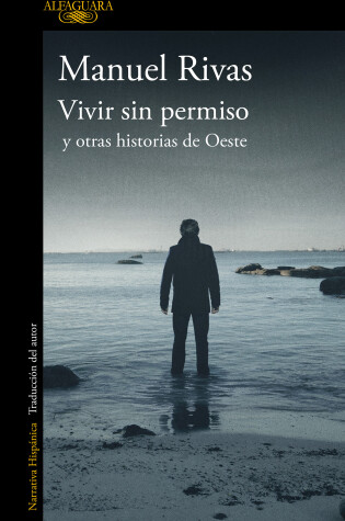 Cover of Vivir sin permiso y otras historias de Oeste / Unauthorized Living and Other Stories from Oeste