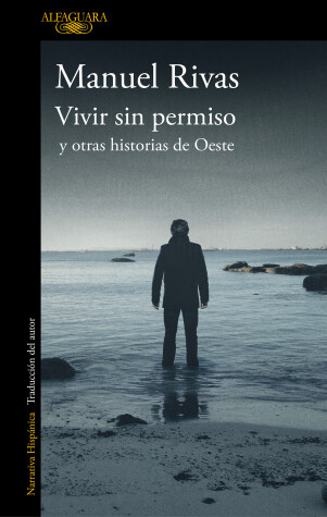 Book cover for Vivir sin permiso y otras historias de Oeste / Unauthorized Living and Other Stories from Oeste