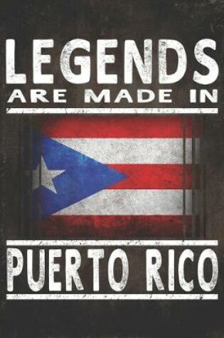 Cover of Legends Are Made In Puerto Rico