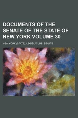 Cover of Documents of the Senate of the State of New York Volume 30