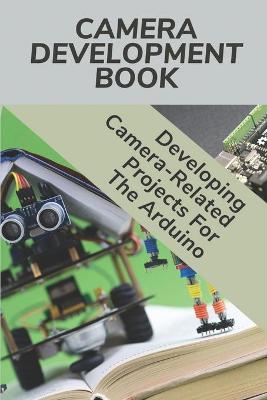 Book cover for Camera Development Book