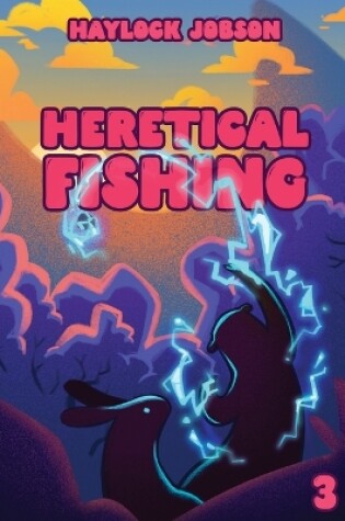 Cover of Heretical Fishing 3