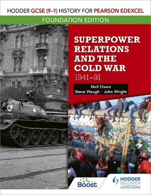 Book cover for Hodder GCSE (9-1) History for Pearson Edexcel Foundation Edition: Superpower Relations and the Cold War 1941-91
