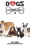 Book cover for Dogs Coloring Book 3