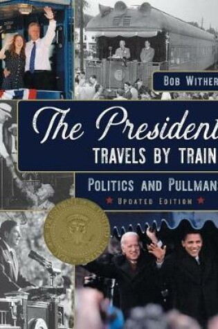 Cover of The President Travels by Train