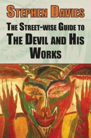Cover of The Street-wise Guide to the Devil and His Works