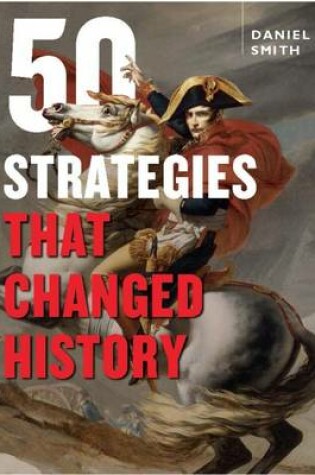 Cover of 50 Strategies That Changed History