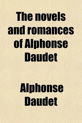 Book cover for The Novels and Romances of Alphonse Daudet (Volume 1); Handy Library Edition