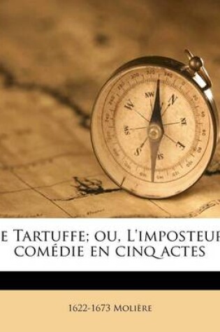 Cover of Le Tartuffe; ou, L'imposteur, comédie en cinq actes