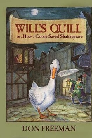 Cover of Will's Quill, Or, How a Goose Saved Shakespeare