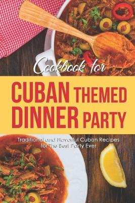 Book cover for Cookbook for Cuban Themed Dinner Party