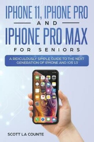 Cover of iPhone 11, iPhone Pro, and iPhone Pro Max For Seniors