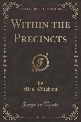 Book cover for Within the Precincts (Classic Reprint)