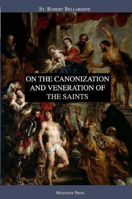 Book cover for On the Canonization and Veneration of the Saints