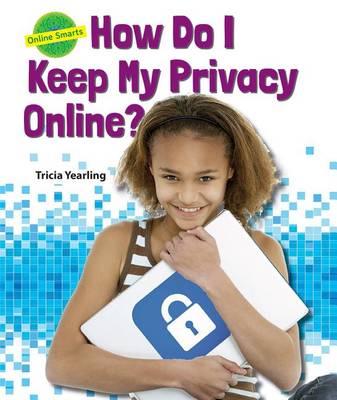 Book cover for How Do I Keep My Privacy Online? ( Online Smarts )