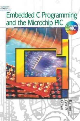 Cover of Embedded C Programming and the Microchip PIC (Book Only)