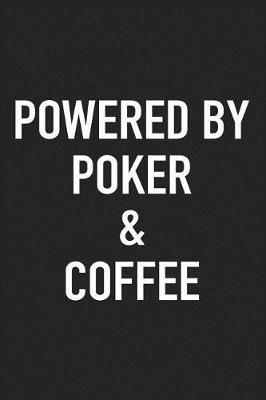 Book cover for Powered by Poker and Coffee