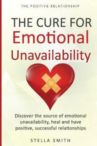 Cover of The Cure for Emotional Unavailability