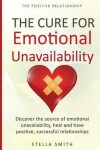 Book cover for The Cure for Emotional Unavailability