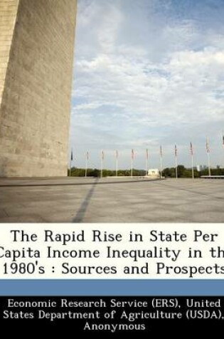 Cover of The Rapid Rise in State Per Capita Income Inequality in the 1980's