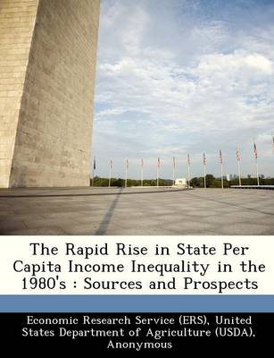 Book cover for The Rapid Rise in State Per Capita Income Inequality in the 1980's