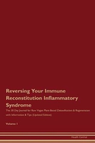 Cover of Reversing Your Immune Reconstitution Inflammatory Syndrome