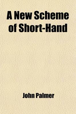 Book cover for A New Scheme of Short-Hand