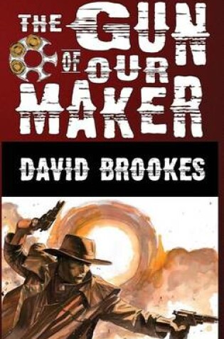 Cover of The Gun of Our Maker