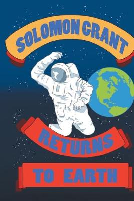 Book cover for Solomon Grant Returns to Earth