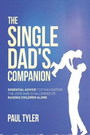 Cover of The Single Dad's Companion