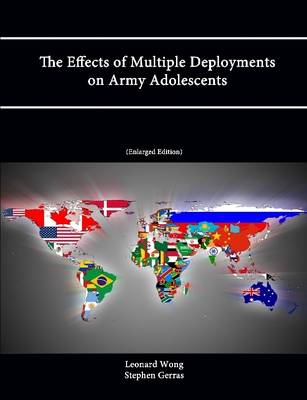 Book cover for The Effects of Multiple Deployments on Army Adolescents (Enlarged Edition)