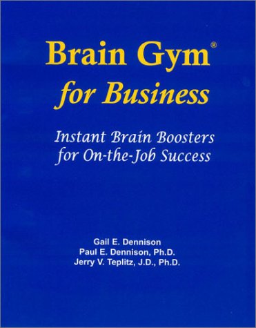 Book cover for Brain Gym for Business : Instant Brain Boosters for on-the-Job Success