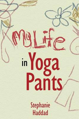 Book cover for My Life in Yoga Pants
