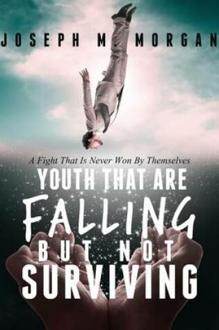 Cover of Youth That Are Falling But Not Surviving