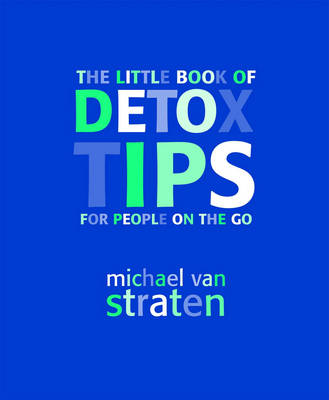 Book cover for Little Book of Detox Tips for People on the Go