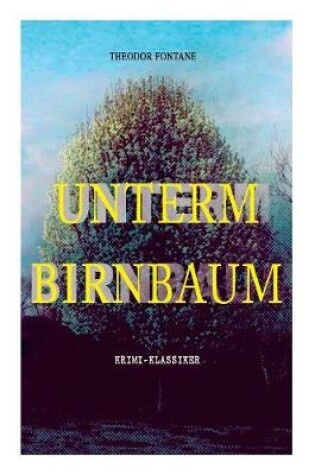 Cover of Unterm Birnbaum (Krimi-Klassiker)